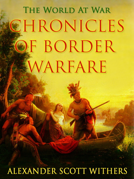 Title details for Chronicles of Border Warfare by Alexander Scott Withers - Available